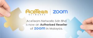 Zoom’s Authorized Reseller in Malaysia